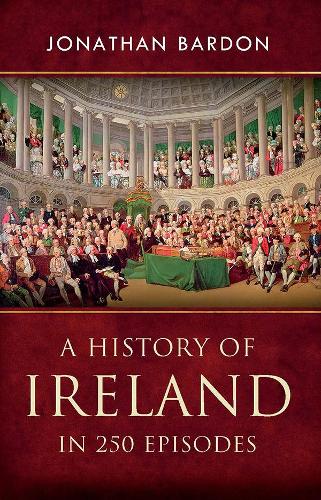 Бумажная книга «A History of Ireland in 250 Episodes», автор Джонатан Бардон - фото №1