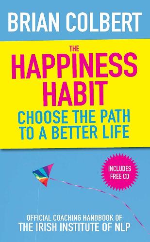[object Object] «The Happiness Habit: Official Coaching Handbook of the Irish Institute of NLP», автор Брайан Колберт - фото №1