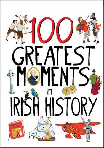 Бумажная книга «100 Greatest Moments in Irish History», автор Тара Галлахер - фото №1