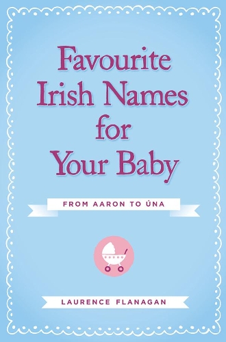 Паперова книга «Favourite Irish Names for Your Baby», автор Лоренс Фланаган - фото №1
