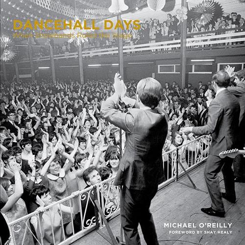 Бумажная книга «Dancehall Days: When Showbands Ruled the Stage», автор Майкл О'Рейли - фото №1