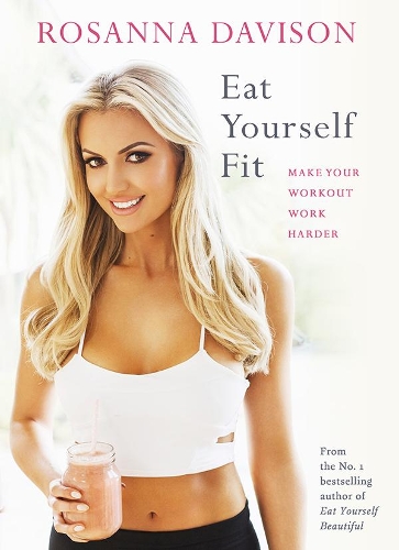 Бумажная книга «Eat Yourself Fit», автор Розанна Дэвисон - фото №1