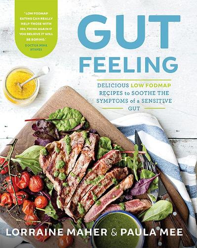 Бумажная книга «Gut Feeling: Delicious low FODMAP recipes to soothe the symptoms of a sensitive gut», авторов Лоррейн Махер, Пола Ми - фото №1