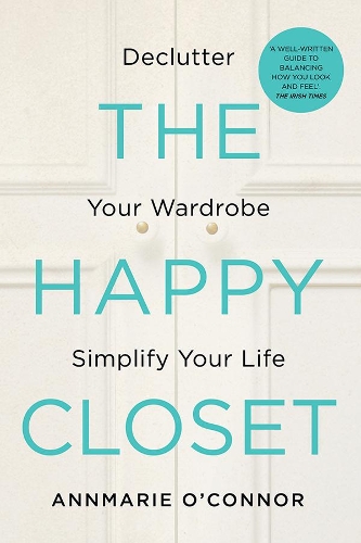 [object Object] «The Happy Closet: Declutter Your Wardrobe Simplify Your Life», автор Еннмарі О'Коннор - фото №1