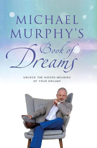 [object Object] «Michael Murphy's Book of Dreams: Unlock the Hidden Meaning of your Dreams», автор Майкл Мьорфі - фото №1