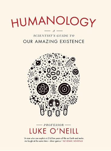 Паперова книга «Humanology: A Scientist’s Guide to our Amazing Existence», автор Люк О'Ніл - фото №1