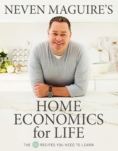 [object Object] «Neven Maguire’s Home Economics for Life: The 50 Recipes You Need to Learn», автор Невен Магуайр - фото №1