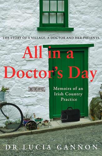Бумажная книга «All in a Doctor’s Day: Memoirs of an Irish Country Practice», автор Люсия Гэннон - фото №1