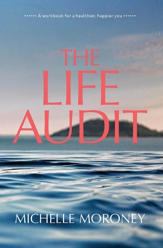 Бумажная книга «The Life Audit: A workbook for a healthier, happier you», автор Мишель Морони - фото №1