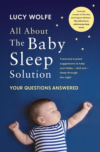 Бумажная книга «All About the Baby Sleep Solution: Your Questions Answered», автор Люси Вулф - фото №1