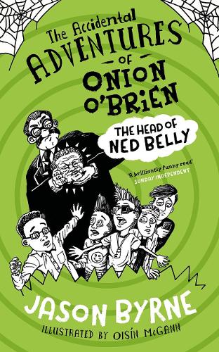 Паперова книга «The Accidental Adventures of Onion O'Brien: The Head of Ned Belly», автор Джейсон Бірн - фото №1