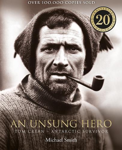Бумажная книга «An Unsung Hero: Tom Crean: Antarctic Survivor – 20th anniversary illustrated edition», автор Майкл Смит - фото №1