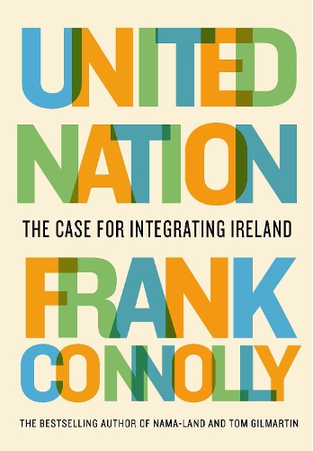 Бумажная книга «United Nation: The case for integrating Ireland», автор Фрэнк Коннолли - фото №1