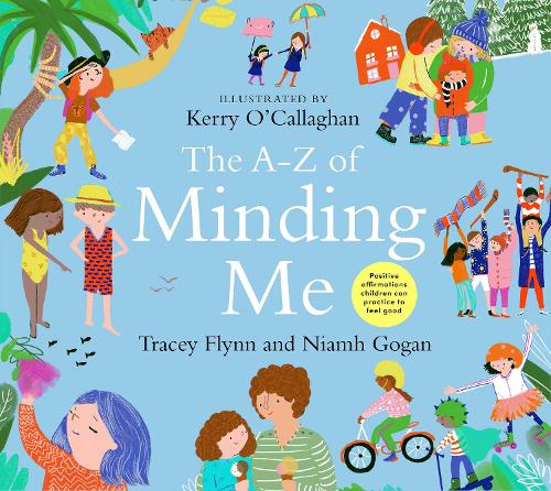 Бумажная книга «The A-Z of Minding Me», авторов Нив Гоган, Трейси Флинн - фото №1