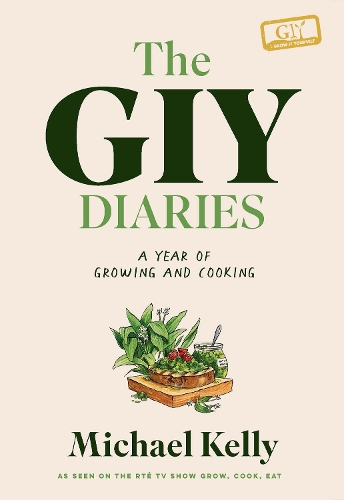 Бумажная книга «The GIY Diaries: A Year of Growing and Cooking», автор Майкл Келли - фото №1