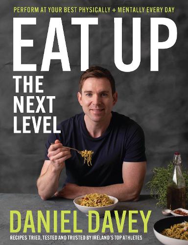 [object Object] «Eat Up – The Next Level: Perform at your best physically + mentally every day», автор Даніель Дейві - фото №1