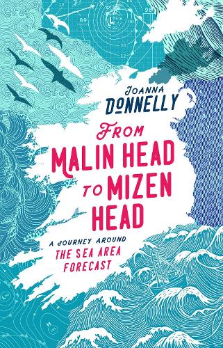 Паперова книга «From Malin Head to Mizen Head: A Journey Around The Sea Area Forecast», автор Джоанна Донеллі - фото №1