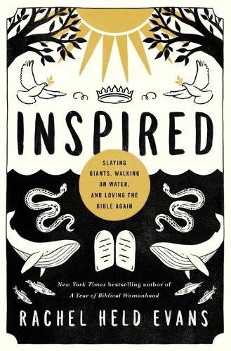 Бумажная книга «Inspired: Slaying Giants, Walking on Water, and Loving the Bible Again», автор Рэйчел Хелд Эванс - фото №1