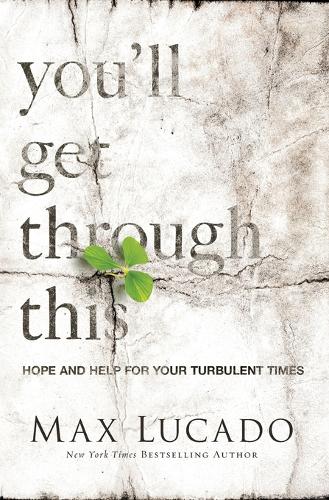 Паперова книга «You'll Get Through This: Hope and Help for Your Turbulent Times», автор Макс Лукадо - фото №1