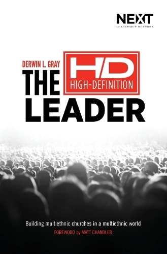 Бумажная книга «The High Definition Leader: Building Multiethnic Churches in a Multiethnic World», автор Дервин Л. Грей - фото №1