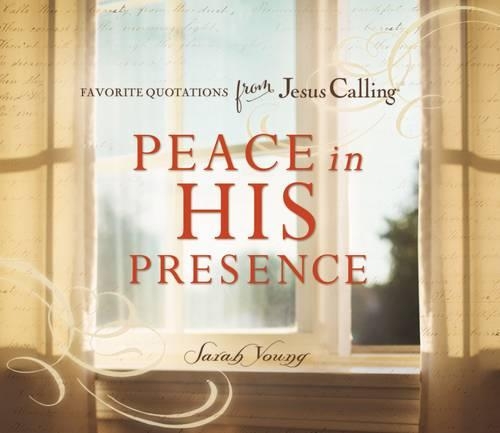Паперова книга «Peace in His Presence: Favorite Quotations from Jesus Calling», автор Сара Янг - фото №1