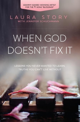 Паперова книга «When God Doesn't Fix It: Lessons You Never Wanted to Learn, Truths You Can't Live Without», автор Лора Сторі - фото №1