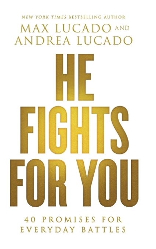 Бумажная книга «He Fights for You: 40 Promises for Everyday Battles», автор Макс Лукадо - фото №1