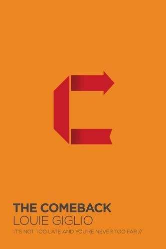 [object Object] «The Comeback: It's Not Too Late and You're Never Too Far», автор Луи Жильо - фото №1