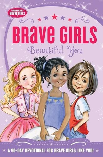 Паперова книга «Brave Girls: Beautiful You: A 90-Day Devotional», автор Дженніфер Герелдс - фото №1