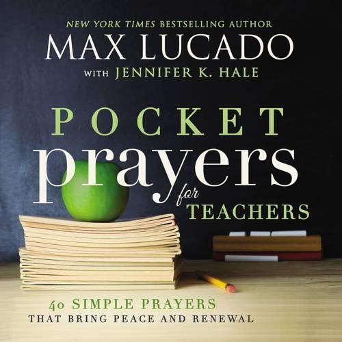 Паперова книга «Pocket Prayers for Teachers: 40 Simple Prayers That Bring Peace and Renewal», автор Макс Лукадо - фото №1