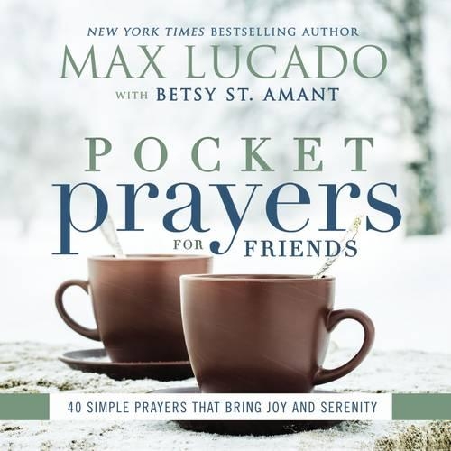 Паперова книга «Pocket Prayers for Friends: 40 Simple Prayers That Bring Joy and Serenity», автор Макс Лукадо - фото №1