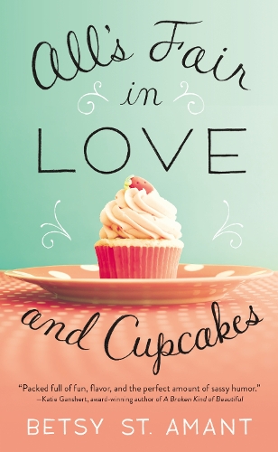 Паперова книга «All's Fair in Love and Cupcakes», автор Бетсі Сент-Амант - фото №1