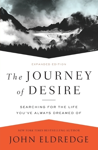 Бумажная книга «The Journey of Desire: Searching for the Life You've Always Dreamed Of», автор Джон Элдредж - фото №1