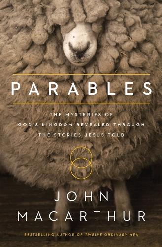 Бумажная книга «Parables: The Mysteries of God's Kingdom Revealed Through the Stories Jesus Told», автор Джон Ф. Макартур - фото №1