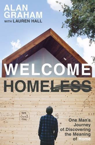 Бумажная книга «Welcome Homeless: One Man's Journey of Discovering the Meaning of Home» - фото №1