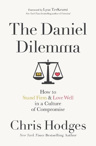 Бумажная книга «The Daniel Dilemma: How to Stand Firm and Love Well in a Culture of Compromise», автор Крис Ходжес - фото №1