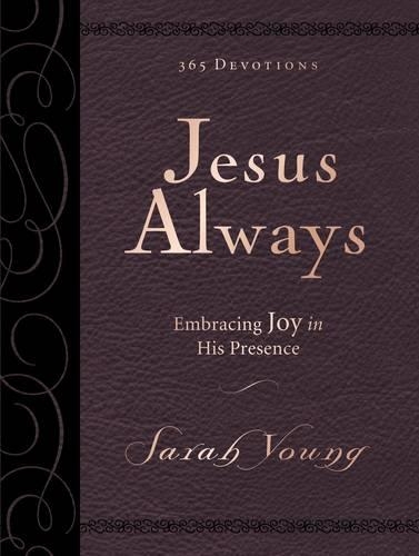 Бумажная книга «Jesus Always, Large Text Leathersoft, with Full Scriptures: Embracing Joy in His Presence (a 365-Day Devotional)», автор Сара Янг - фото №1