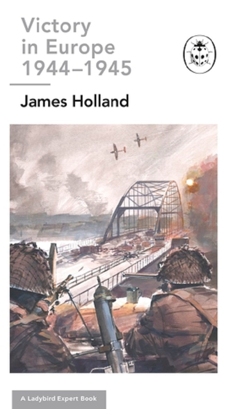 Паперова книга «Road to Berlin. A Ladybird Expert Book», автор Джеймс  Голланд - фото №1