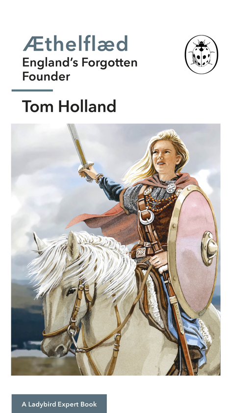 Бумажная книга «Æthelflæd. A Ladybird Expert Book», автор Том Холланд - фото №1