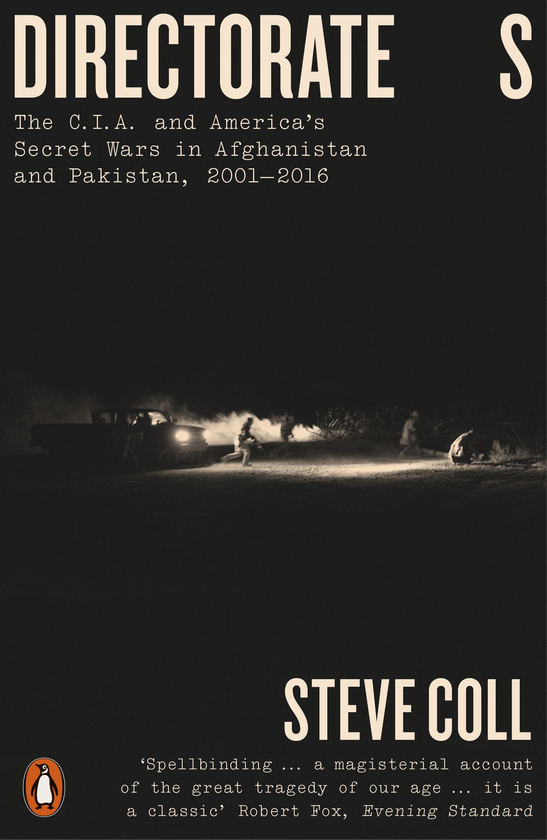Бумажная книга «Directorate S. The C.I.A. and America's Secret Wars in Afganistan and Pakistan, 2001-2016», автор Стив Колл - фото №1