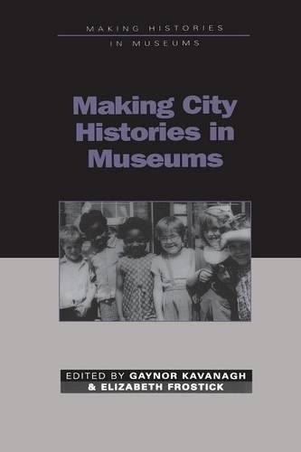 Паперова книга «Making City Histories in Museums», автор Фростік Кавана - фото №1