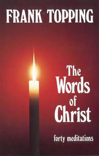 Бумажная книга «Words of Christ: Forty Meditations», автор Фрэнк Топпинг - фото №1