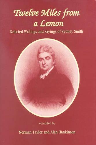 Паперова книга «Twelve Miles From a Lemon: Selected Writings and Sayings of Sydney Smith», автор Норман Тейлор - фото №1