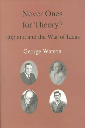 Бумажная книга «Never Ones For Theory: England and the War of Ideas», автор Джордж Уотсон - фото №1