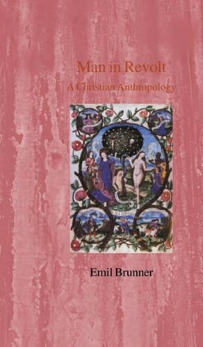 Паперова книга «Man in Revolt: A Christian Anthropology», автор Еміль Бруннер - фото №1