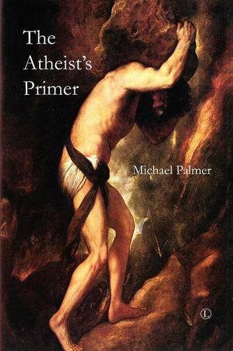 Бумажная книга «The Atheist's Primer», автор Майкл Палмер - фото №1