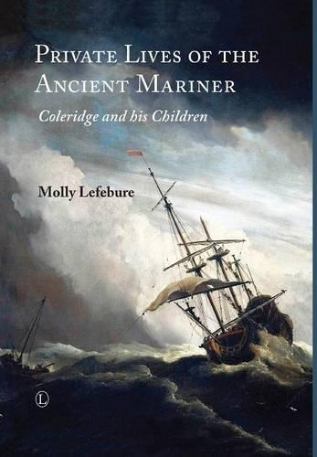 Бумажная книга «Private Lives of the Ancient Mariner: Coleridge and his Children», автор Молли Лефебур - фото №1