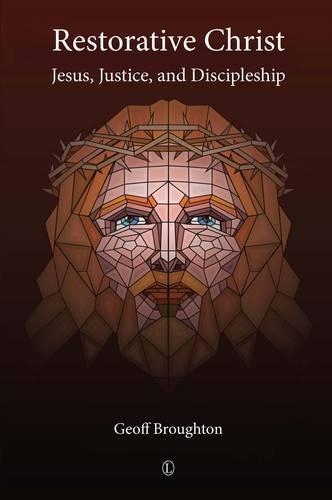 Бумажная книга «Restorative Christ: Jesus, Justice, and Discipleship», автор Джефф Бротон - фото №1