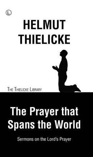 Паперова книга «Prayer that Spans the World, The RP: Sermons on the Lord's Prayer», автор Гельмут Тіліке - фото №1