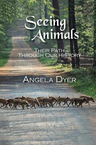 Паперова книга «Seeing Animals: Their Path Through Our History», автор Анжела Дайер - фото №1